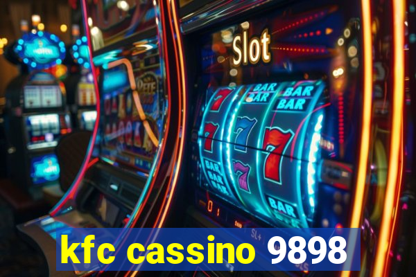 kfc cassino 9898